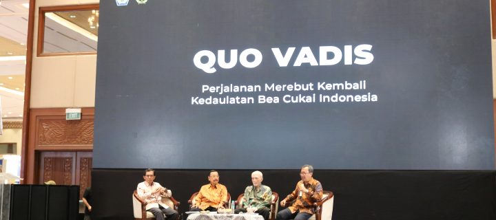Qua Vadis Bea Cukai Indonesia : Langkah Menuju Kedaulatan Kepabeanan Indonesia